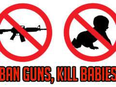 Ban Guns, Kill Babies